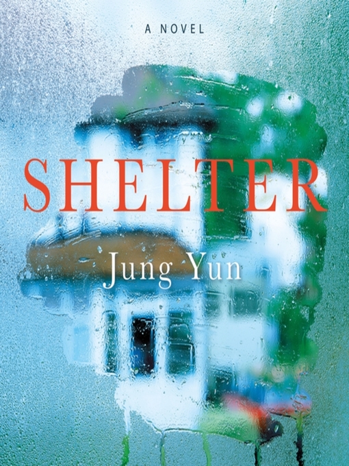 Title details for Shelter by Jung Yun - Wait list